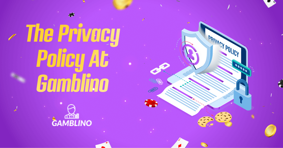 The Privacy Policy at Gamblino