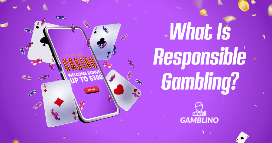 What is responsible gaming? Gamblinos Guide