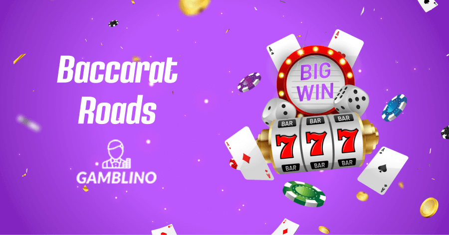 Baccarat roads and Gamblinos guide to using them