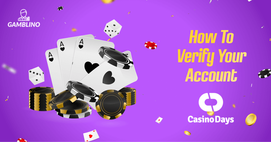 how to verify you account at casino days