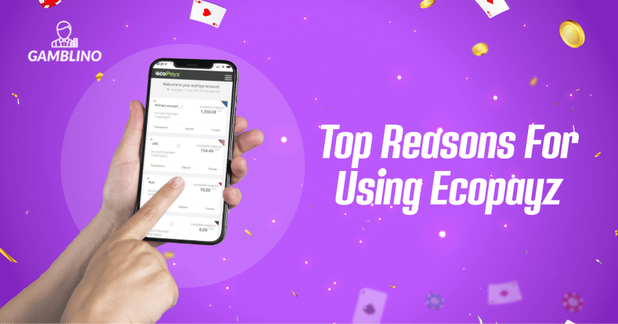 The top reasons for using ecopayz listed for indian players