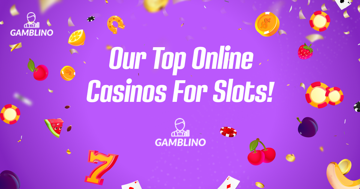 The top online casinos for slots ranked by gamblino