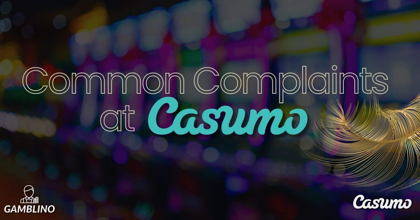 common complaints at casumo casino