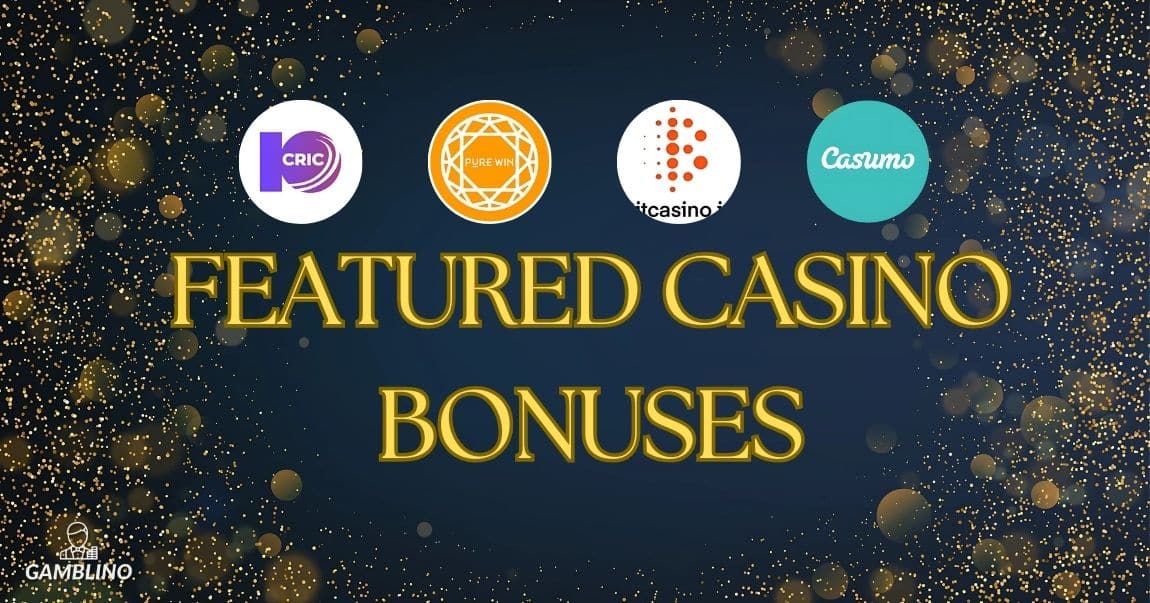 featured casino bonuses